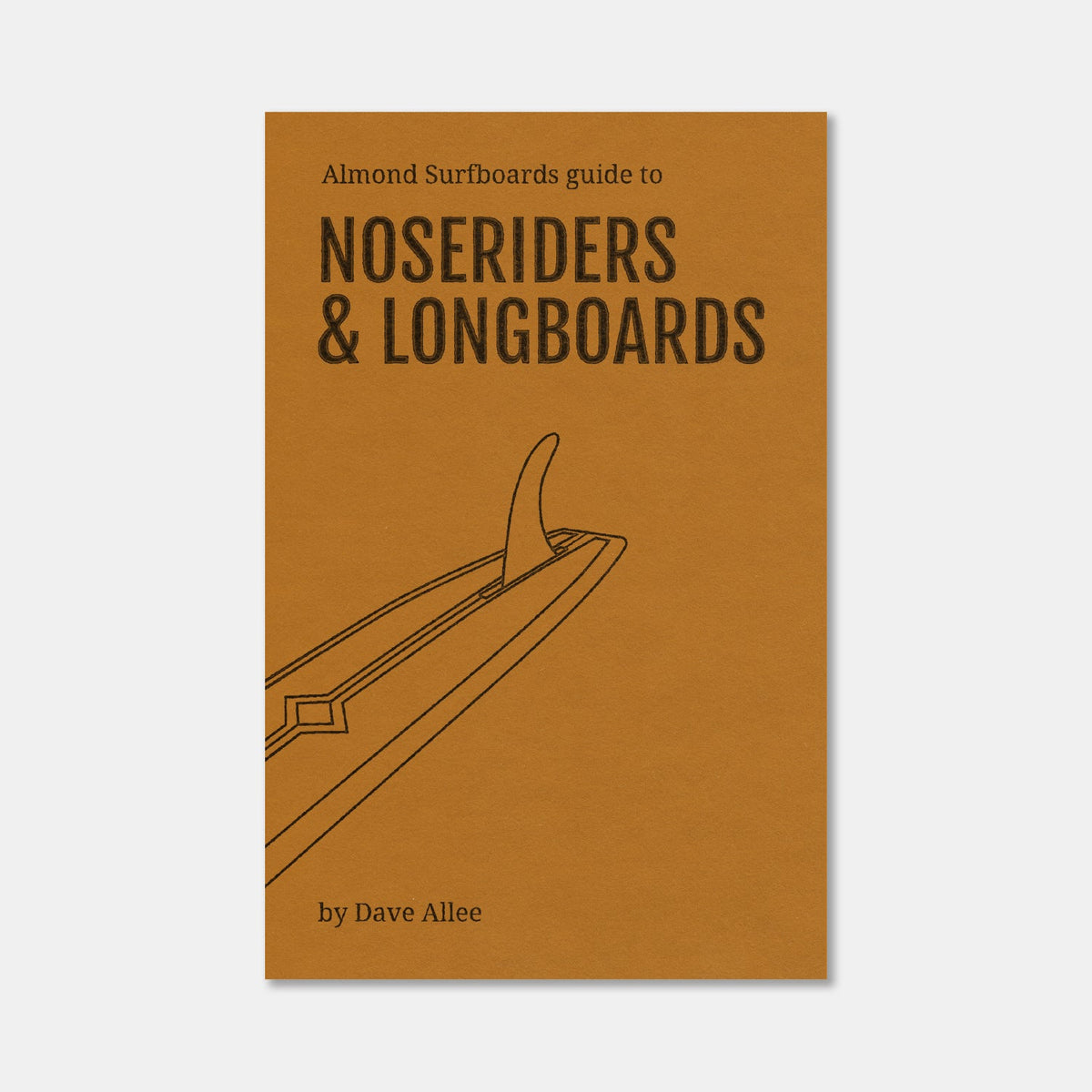 Almond's Guide to Noseriders & Longboards (Paperback)