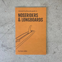 Almond's Guide to Noseriders & Longboards (Paperback)